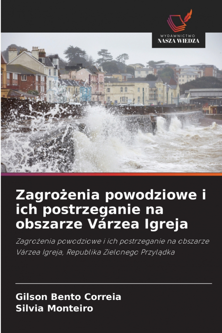 Zagrożenia powodziowe i ich postrzeganie na obszarze Várzea Igreja