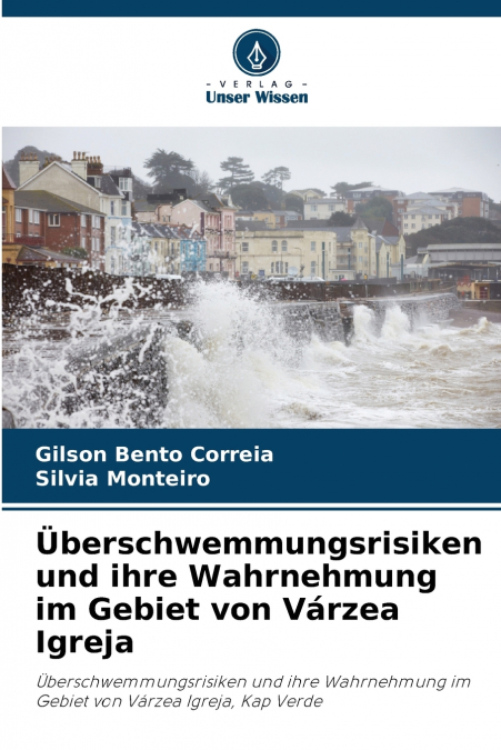 Überschwemmungsrisiken und ihre Wahrnehmung im Gebiet von Várzea Igreja