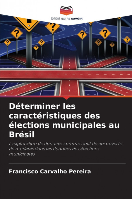 Déterminer les caractéristiques des élections municipales au Brésil