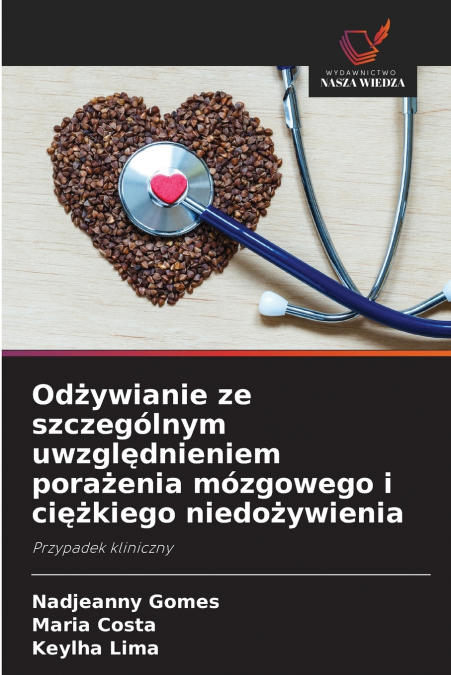 Odżywianie ze szczególnym uwzględnieniem porażenia mózgowego i ciężkiego niedożywienia