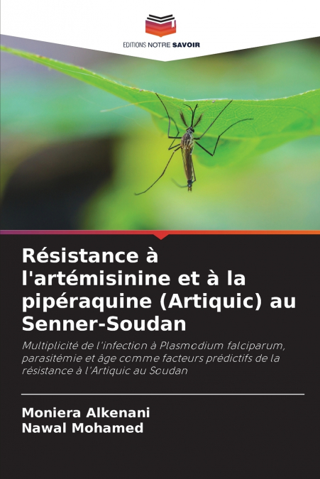 Résistance à l’artémisinine et à la pipéraquine (Artiquic) au Senner-Soudan