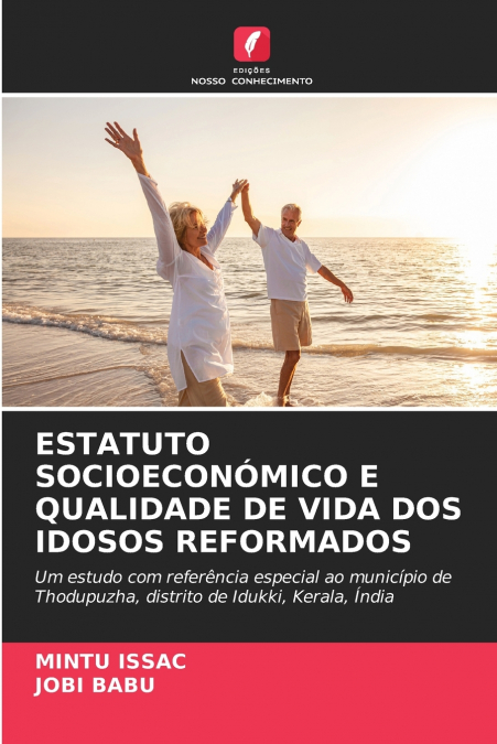 ESTATUTO SOCIOECONÓMICO E QUALIDADE DE VIDA DOS IDOSOS REFORMADOS