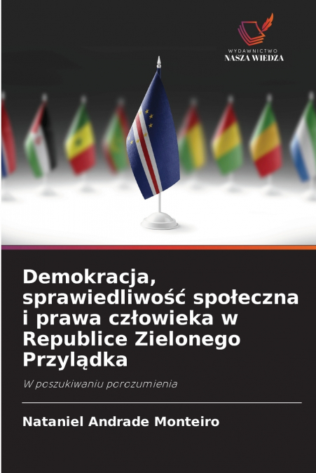 Demokracja, sprawiedliwość społeczna i prawa człowieka w Republice Zielonego Przylądka