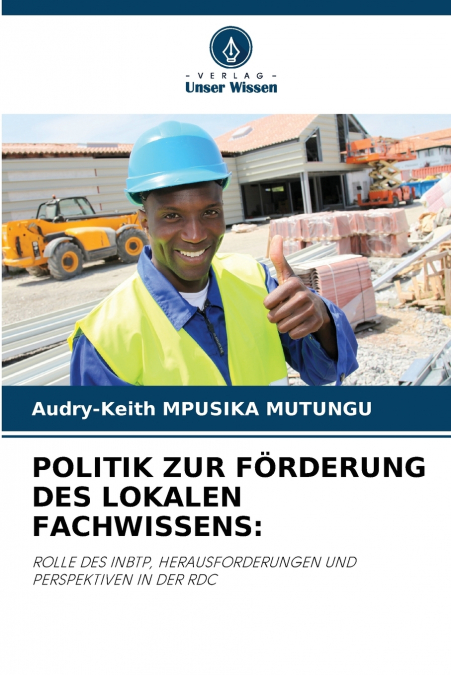 POLITIK ZUR FÖRDERUNG DES LOKALEN FACHWISSENS