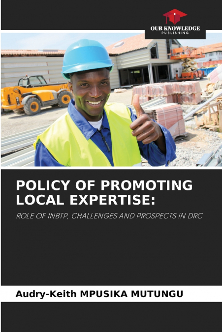 POLICY OF PROMOTING LOCAL EXPERTISE