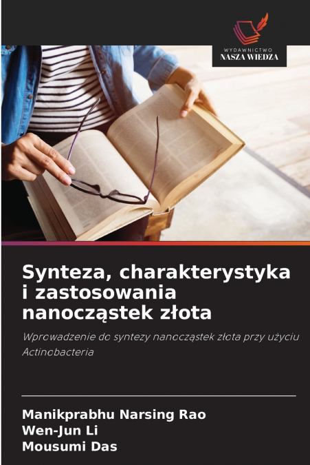 Synteza, charakterystyka i zastosowania nanocząstek złota