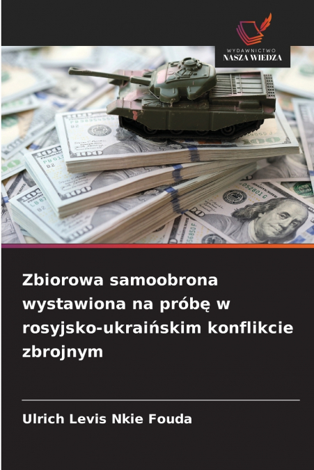 Zbiorowa samoobrona wystawiona na próbę w rosyjsko-ukraińskim konflikcie zbrojnym