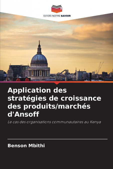 Application des stratégies de croissance des produits/marchés d’Ansoff