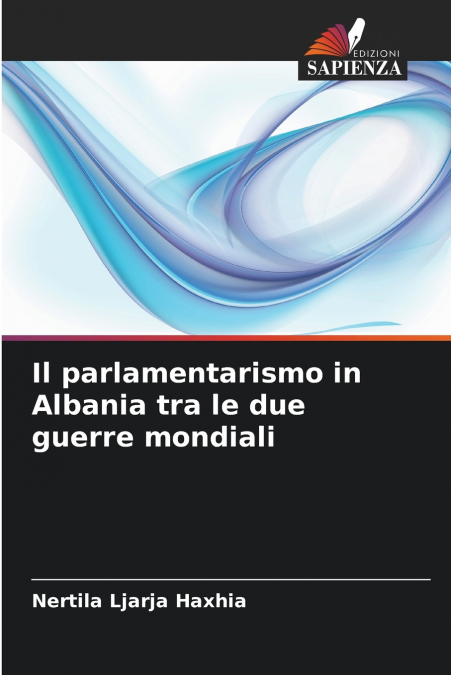 Il parlamentarismo in Albania tra le due guerre mondiali