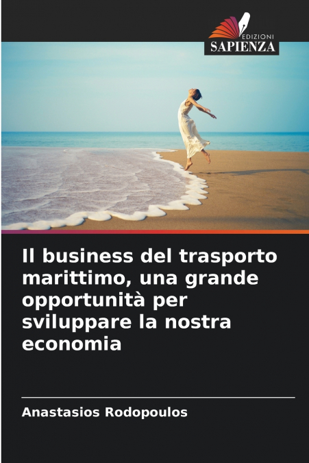 Il business del trasporto marittimo, una grande opportunità per sviluppare la nostra economia