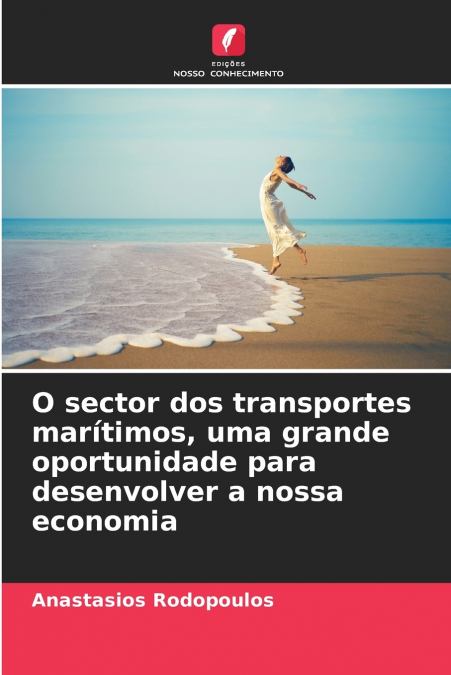 O sector dos transportes marítimos, uma grande oportunidade para desenvolver a nossa economia