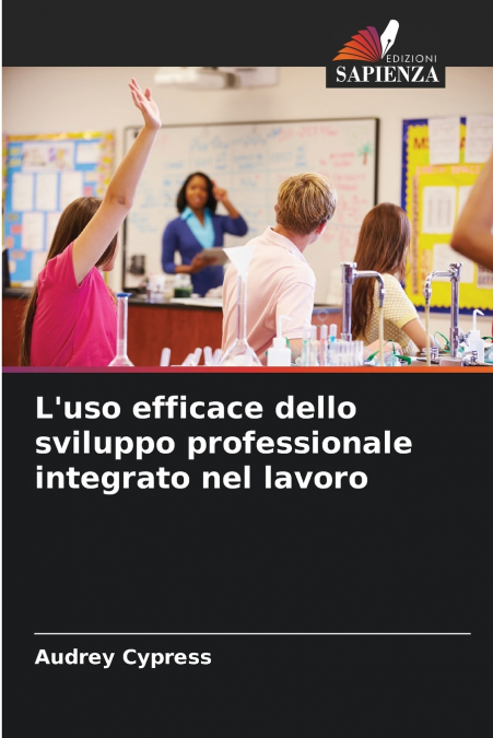 L’uso efficace dello sviluppo professionale integrato nel lavoro