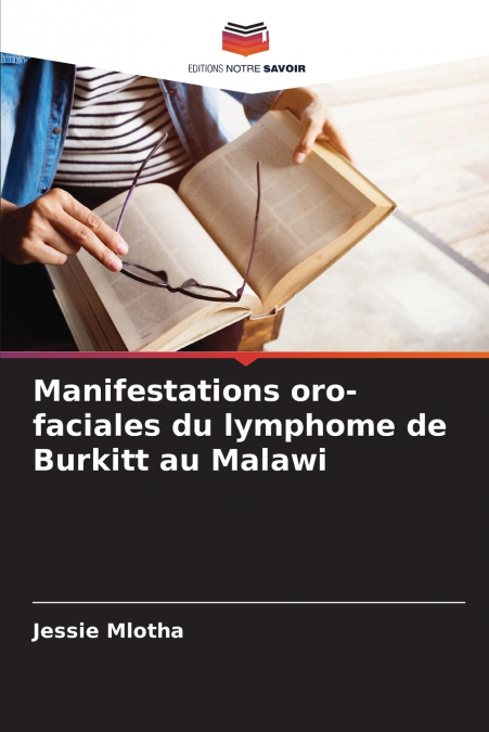 Manifestations oro-faciales du lymphome de Burkitt au Malawi