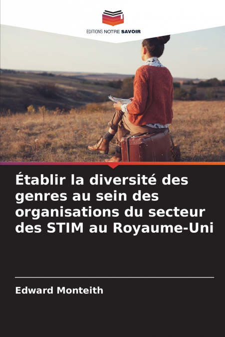 Établir la diversité des genres au sein des organisations du secteur des STIM au Royaume-Uni