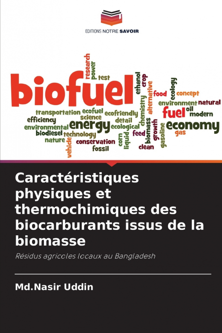 Caractéristiques physiques et thermochimiques des biocarburants issus de la biomasse