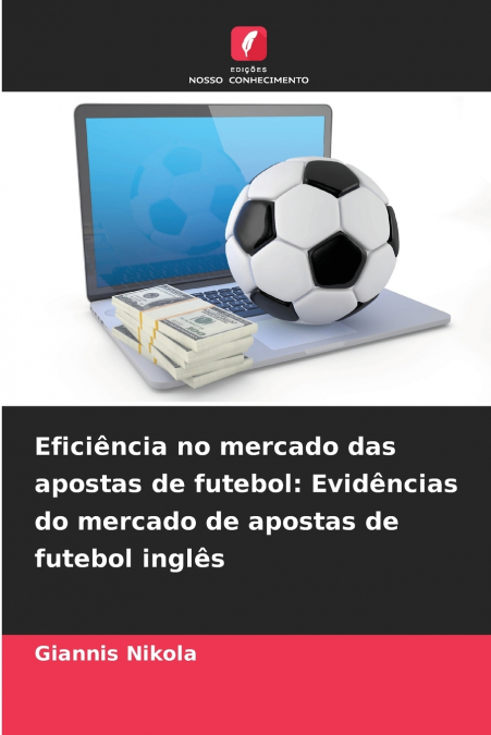 Eficiência no mercado das apostas de futebol