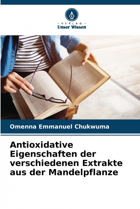 Antioxidative Eigenschaften der verschiedenen Extrakte aus der Mandelpflanze