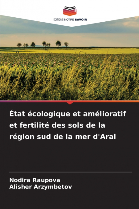 État écologique et amélioratif et fertilité des sols de la région sud de la mer d’Aral