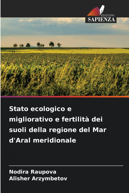 Stato ecologico e migliorativo e fertilità dei suoli della regione del Mar d’Aral meridionale