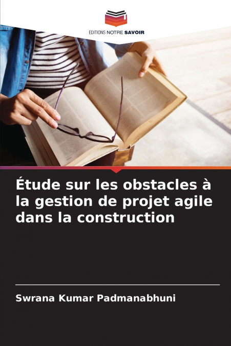 Étude sur les obstacles à la gestion de projet agile dans la construction