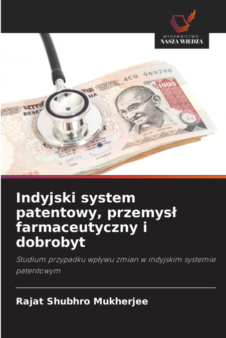 Indyjski system patentowy, przemysł farmaceutyczny i dobrobyt