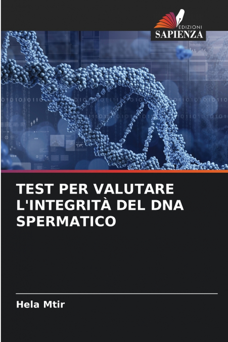 TEST PER VALUTARE L’INTEGRITÀ DEL DNA SPERMATICO