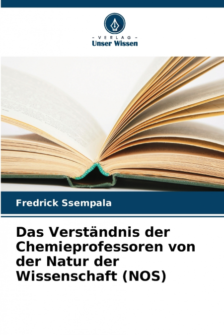 Das Verständnis der Chemieprofessoren von der Natur der Wissenschaft (NOS)
