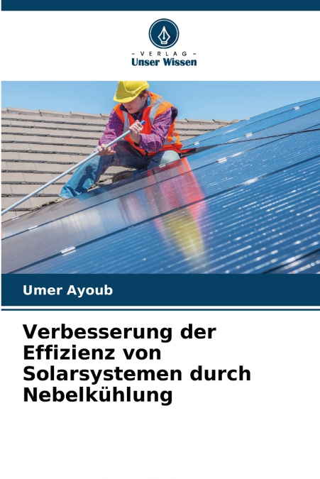 Verbesserung der Effizienz von Solarsystemen durch Nebelkühlung