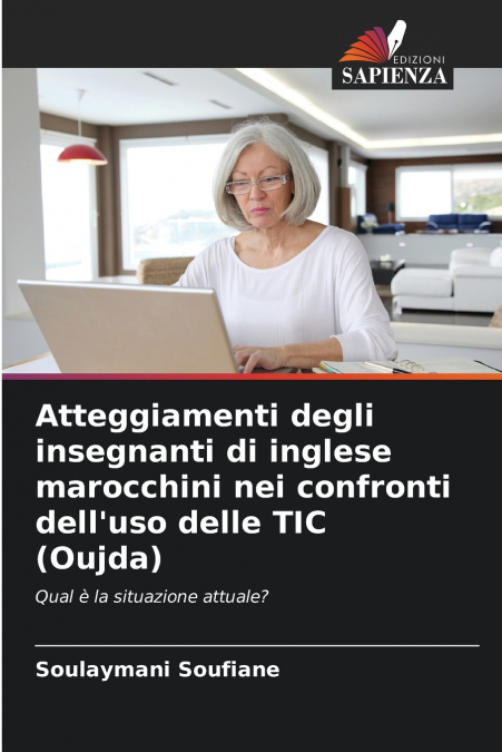 Atteggiamenti degli insegnanti di inglese marocchini nei confronti dell’uso delle TIC (Oujda)