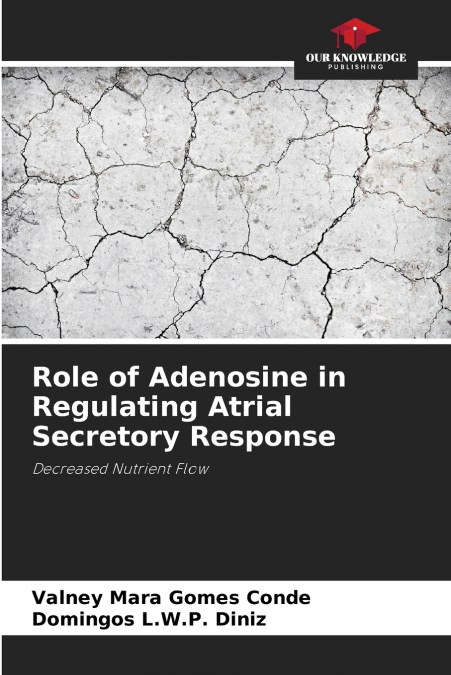 Role of Adenosine in Regulating Atrial Secretory Response