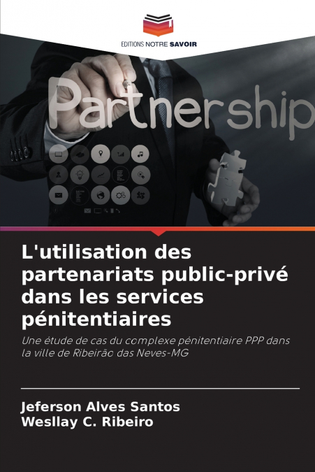 L’utilisation des partenariats public-privé dans les services pénitentiaires
