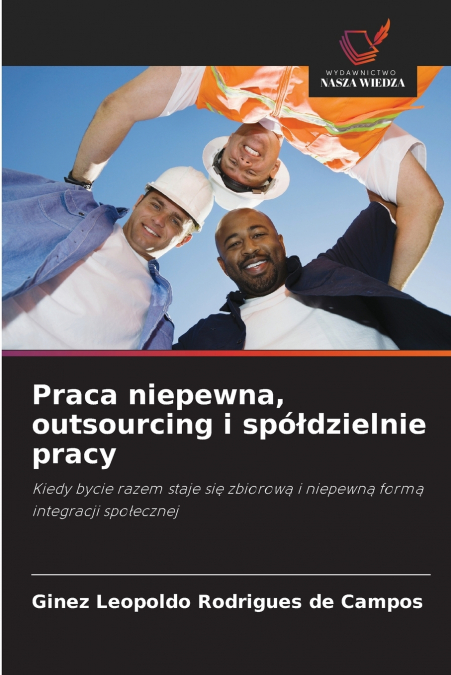 Praca niepewna, outsourcing i spółdzielnie pracy