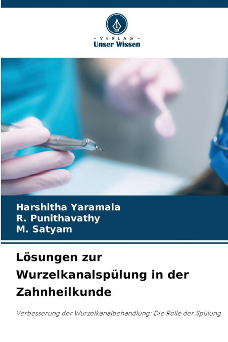 Lösungen zur Wurzelkanalspülung in der Zahnheilkunde