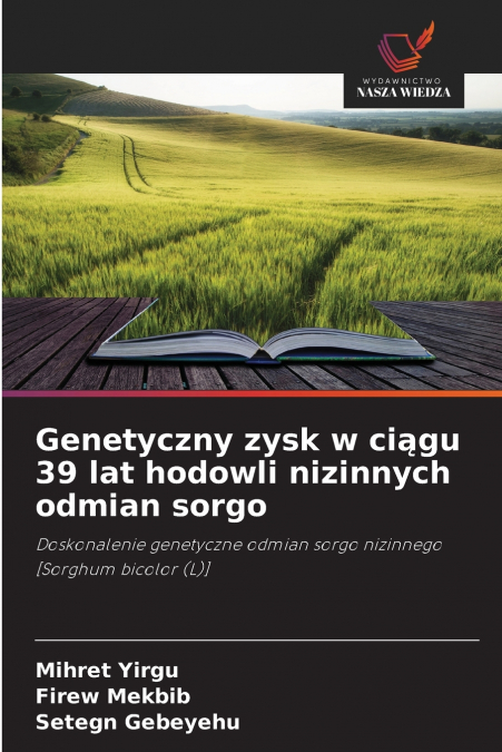 Genetyczny zysk w ciągu 39 lat hodowli nizinnych odmian sorgo