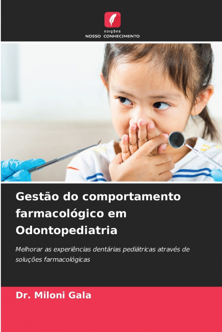 Gestão do comportamento farmacológico em Odontopediatria