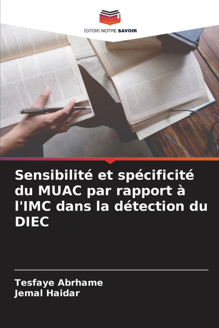 Sensibilité et spécificité du MUAC par rapport à l’IMC dans la détection du DIEC