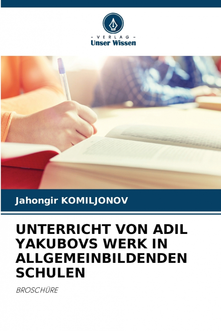 UNTERRICHT VON ADIL YAKUBOVS WERK IN ALLGEMEINBILDENDEN SCHULEN