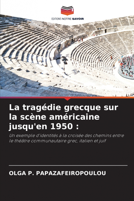 La tragédie grecque sur la scène américaine jusqu’en 1950