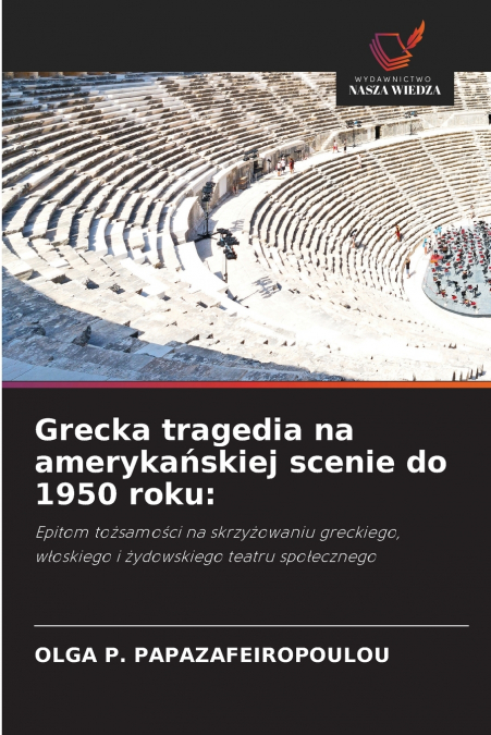 Grecka tragedia na amerykańskiej scenie do 1950 roku