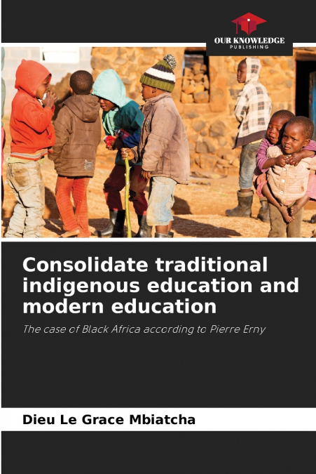 Consolidate traditional indigenous education and modern education