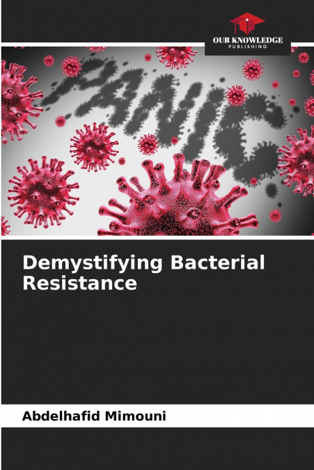 Demystifying Bacterial Resistance