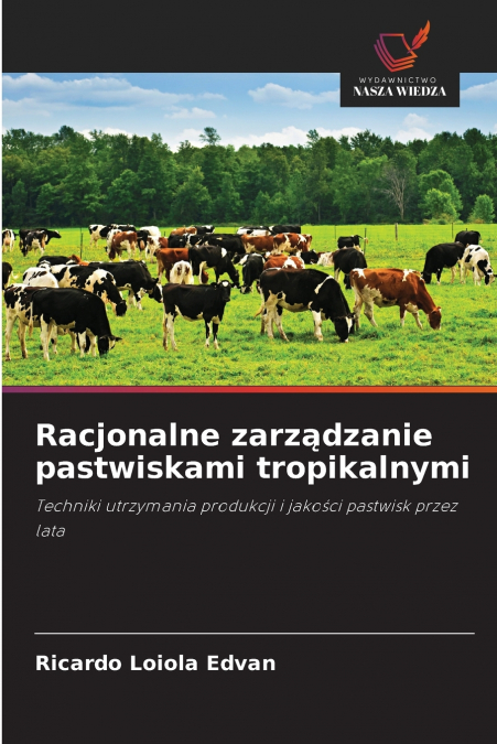 Racjonalne zarządzanie pastwiskami tropikalnymi