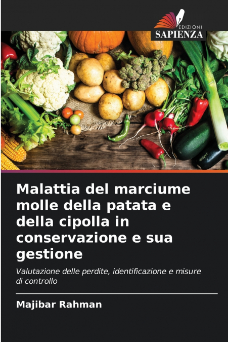 Malattia del marciume molle della patata e della cipolla in conservazione e sua gestione