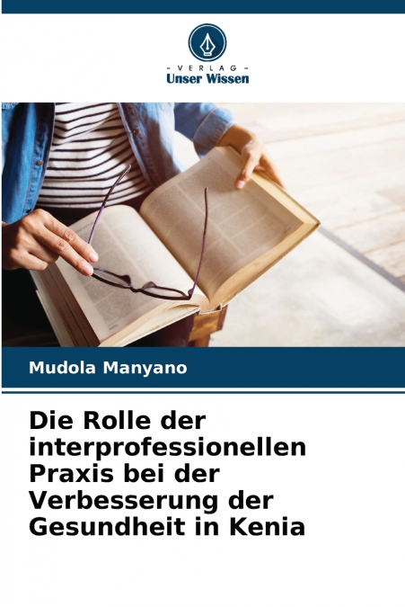 Die Rolle der interprofessionellen Praxis bei der Verbesserung der Gesundheit in Kenia