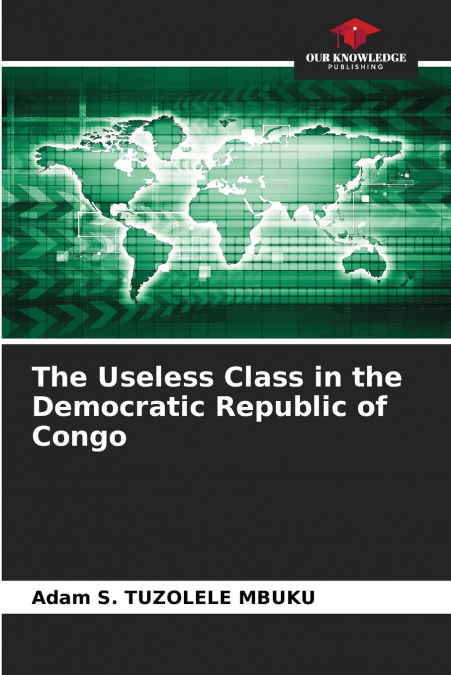 The Useless Class in the Democratic Republic of Congo
