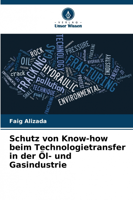 Schutz von Know-how beim Technologietransfer in der Öl- und Gasindustrie