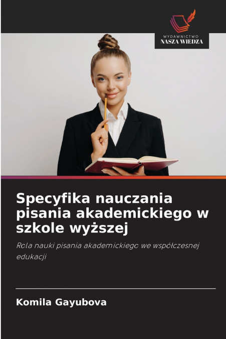Specyfika nauczania pisania akademickiego w szkole wyższej