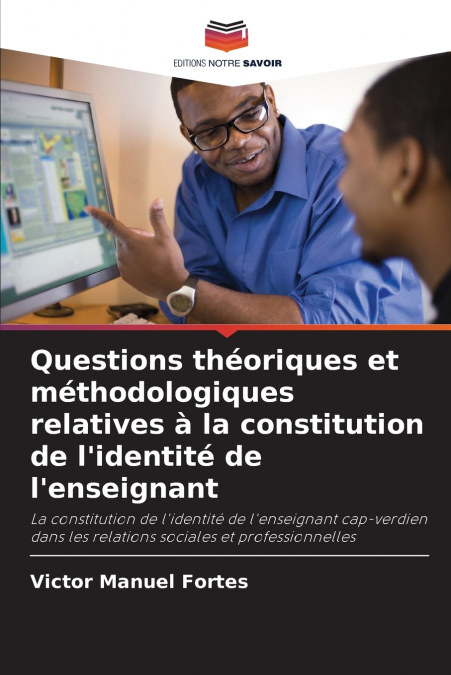 Questions théoriques et méthodologiques relatives à la constitution de l’identité de l’enseignant