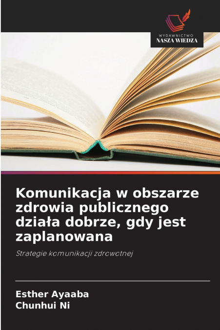 Komunikacja w obszarze zdrowia publicznego działa dobrze, gdy jest zaplanowana