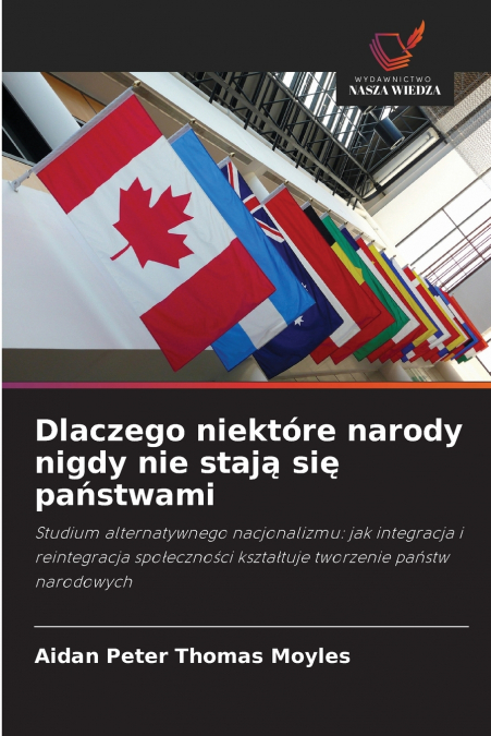 Dlaczego niektóre narody nigdy nie stają się państwami